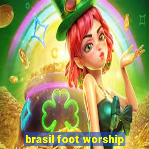 brasil foot worship